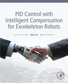 Yu |  PID Control with Intelligent Compensation for Exoskeleton Robots | eBook | Sack Fachmedien
