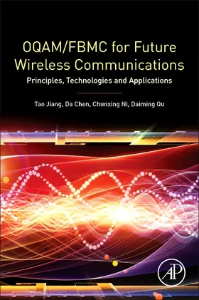 Jiang / Chen / Ni |  Oqam/Fbmc for Future Wireless Communications: Principles, Technologies and Applications | Buch |  Sack Fachmedien