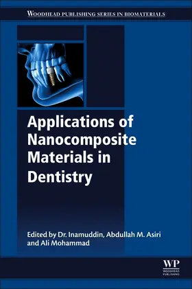 Asiri / Inamuddin / Mohammad |  Applications of Nanocomposite Materials in Dentistry | Buch |  Sack Fachmedien