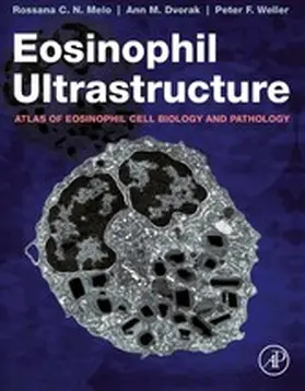 Melo / Dvorak / Weller |  Eosinophil Ultrastructure | eBook | Sack Fachmedien