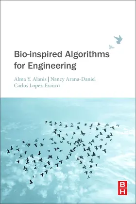 Arana-Daniel / Lopez-Franco / Y Alanis |  Bio-inspired Algorithms for Engineering | Buch |  Sack Fachmedien