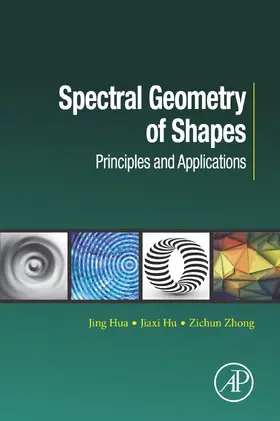 Hua / Zhong / Hu |  Spectral Geometry of Shapes | eBook | Sack Fachmedien