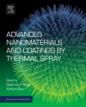 Yang / Suo | Advanced Nanomaterials and Coatings by Thermal Spray | Buch | 978-0-12-813870-0 | sack.de