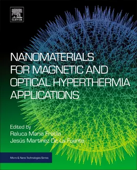 Fratila / De La Fuente | Nanomaterials for Magnetic and Optical Hyperthermia Applicat | Buch | 978-0-12-813928-8 | sack.de