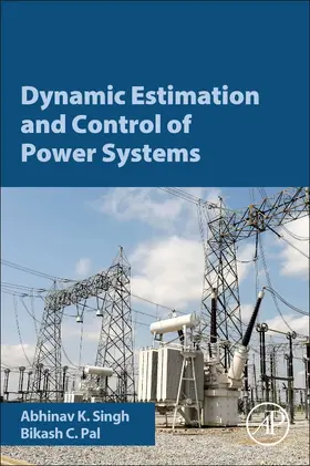 Singh / Pal |  Dynamic Estimation and Control of Power Systems | Buch |  Sack Fachmedien