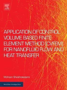 Sheikholeslami |  Application of Control Volume Based Finite Element Method (CVFEM) for Nanofluid Flow and Heat Transfer | eBook | Sack Fachmedien