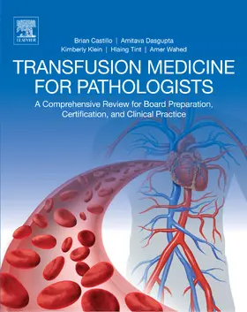 Castillo / Dasgupta Ph. D / Dasgupta | Transfusion Medicine for Pathologists | E-Book | sack.de