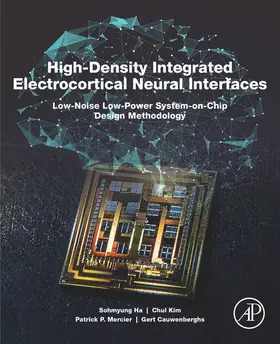 Ha / Kim / Mercier |  High-Density Integrated Electrocortical Neural Interfaces | eBook | Sack Fachmedien