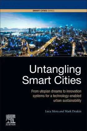 Mora / Deakin | Untangling Smart Cities | Buch | 978-0-12-815477-9 | www2.sack.de