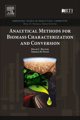 Dayton / Foust | Analytical Methods for Biomass Characterization and Conversi | Buch | 978-0-12-815605-6 | sack.de