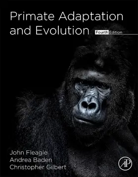 Fleagle / Baden / C. Gilbert |  Primate Adaptation and Evolution | Buch |  Sack Fachmedien