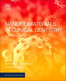 Subramani / Ahmed | Nanobiomaterials in Clinical Dentistry | Buch | 978-0-12-815886-9 | sack.de