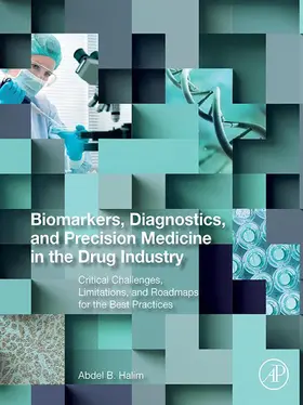 Halim PharmD / Halim |  Biomarkers, Diagnostics and Precision Medicine in the Drug Industry | eBook | Sack Fachmedien