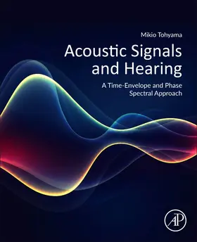 Tohyama |  Acoustic Signals and Hearing | Buch |  Sack Fachmedien