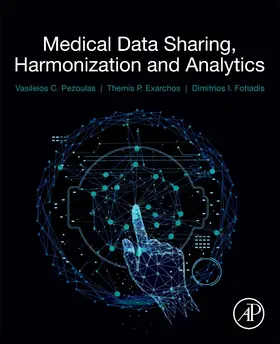 Pezoulas / Exarchos / Fotiadis |  Medical Data Sharing, Harmonization and Analytics | Buch |  Sack Fachmedien