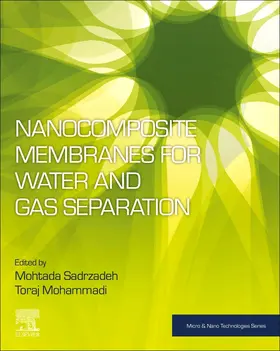Sadrzadeh / Mohammadi | Nanocomposite Membranes for Water and Gas Separation | Buch | 978-0-12-816710-6 | sack.de