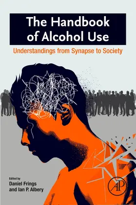 Frings / Albery |  The Handbook of Alcohol Use | Buch |  Sack Fachmedien