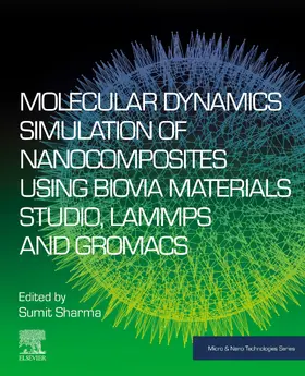Sharma |  Molecular Dynamics Simulation of Nanocomposites using BIOVIA Materials Studio, Lammps and Gromacs | eBook | Sack Fachmedien