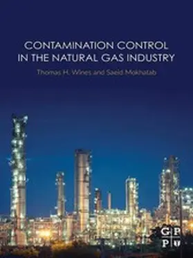 Wines / Mokhatab |  Contamination Control in the Natural Gas Industry | eBook | Sack Fachmedien