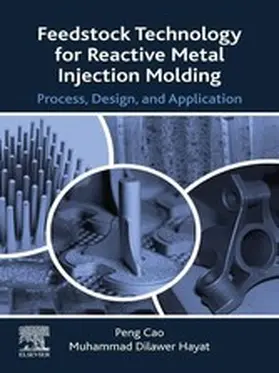 Cao / Hayat |  Feedstock Technology for Reactive Metal Injection Molding | eBook | Sack Fachmedien