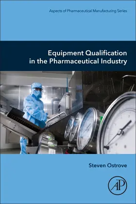 Ostrove |  Equipment Qualification in the Pharmaceutical Industry | Buch |  Sack Fachmedien