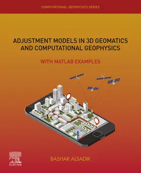 Alsadik |  Adjustment Models in 3D Geomatics and Computational Geophysics | eBook | Sack Fachmedien