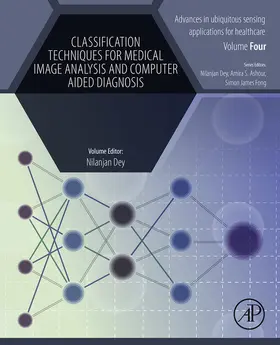 Dey |  Classification Techniques for Medical Image Analysis and Computer Aided Diagnosis | eBook | Sack Fachmedien