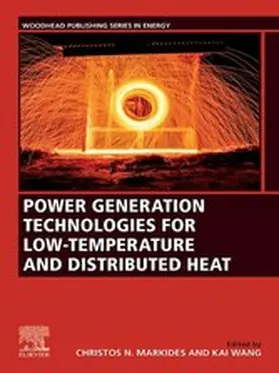 Markides / Wang |  Power Generation Technologies for Low-Temperature and Distributed Heat | eBook | Sack Fachmedien