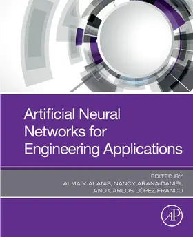 Y Alanis / Arana-Daniel / Lopez-Franco |  Artificial Neural Networks for Engineering Applications | eBook | Sack Fachmedien
