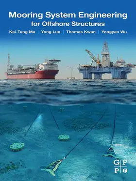 Ma / Luo / Thomas Kwan |  Mooring System Engineering for Offshore Structures | eBook | Sack Fachmedien