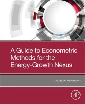 A Guide to Econometric Methods for the Energy-Growth Nexus | Buch | 978-0-12-819039-5 | sack.de