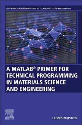 Burstein |  A MATLAB® Primer for Technical Programming for Materials Science and Engineering | Buch |  Sack Fachmedien