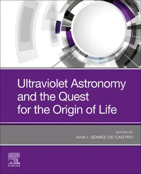 Gomez de Castro |  Ultraviolet Astronomy and the Quest for the Origin of Life | Buch |  Sack Fachmedien