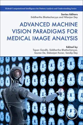 Gandhi / Bhattacharyya / De | Advanced Machine Vision Paradigms for Medical Image Analysis | Buch | 978-0-12-819295-5 | sack.de