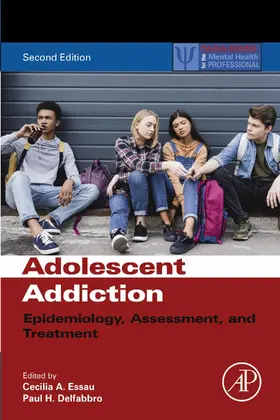 Essau / Delfabbro |  Adolescent Addiction | eBook | Sack Fachmedien