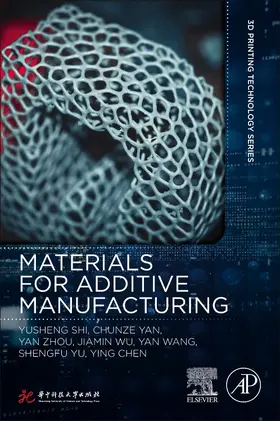Shi / Yan / Zhou | Materials for Additive Manufacturing | Buch | 978-0-12-819302-0 | sack.de