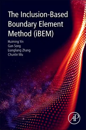 Wu / Yin / Song |  The Inclusion-Based Boundary Element Method (iBEM) | Buch |  Sack Fachmedien