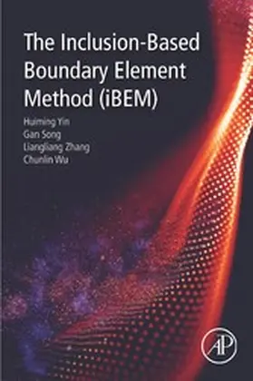 Yin / Song / Zhang | The Inclusion-Based Boundary Element Method (iBEM) | E-Book | sack.de