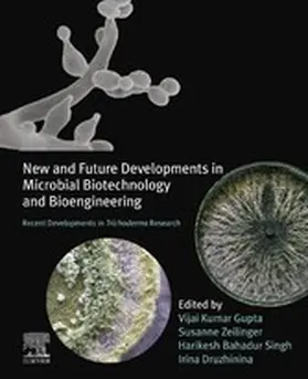Gupta / Zeilinger / Singh | New and Future Developments in Microbial Biotechnology and Bioengineering | E-Book | sack.de