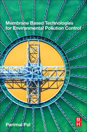 Pal |  Membrane-Based Technologies for Environmental Pollution Control | Buch |  Sack Fachmedien