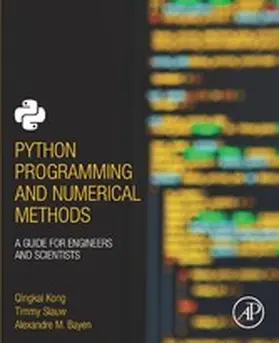 Kong / Siauw / Bayen | Python Programming and Numerical Methods | E-Book | www2.sack.de