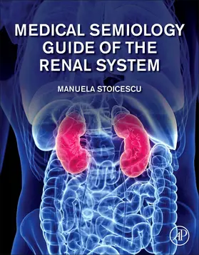 Stoicescu |  Medical Semiology Guide of the Renal System | Buch |  Sack Fachmedien