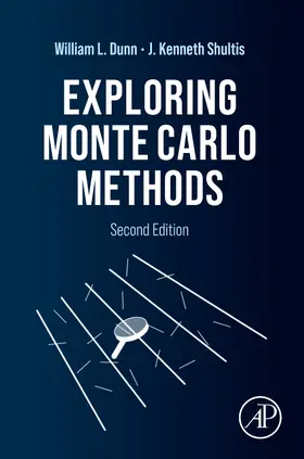 Dunn / Shultis | Exploring Monte Carlo Methods | Buch | 978-0-12-819739-4 | sack.de