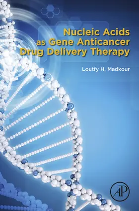 Madkour |  Nucleic Acids as Gene Anticancer Drug Delivery Therapy | eBook | Sack Fachmedien