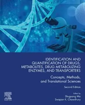 Ma / Chowdhury | Identification and Quantification of Drugs, Metabolites, Drug Metabolizing Enzymes, and Transporters | E-Book | www2.sack.de