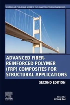 Bai |  Advanced Fibre-Reinforced Polymer (FRP) Composites for Structural Applications | eBook | Sack Fachmedien