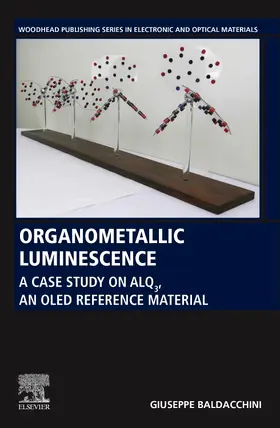 Baldacchini |  Organometallic Luminescence: A Case Study on Alq3, an Oled Reference Material | Buch |  Sack Fachmedien