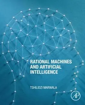 Marwala | Rational Machines and Artificial Intelligence | E-Book | sack.de