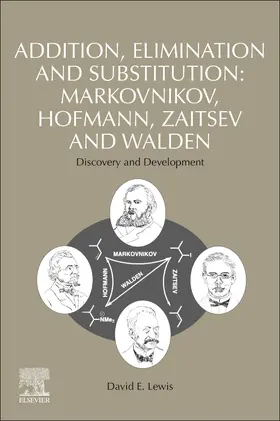 Lewis |  Addition, Elimination and Substitution: Markovnikov, Hofmann, Zaitsev and Walden | Buch |  Sack Fachmedien