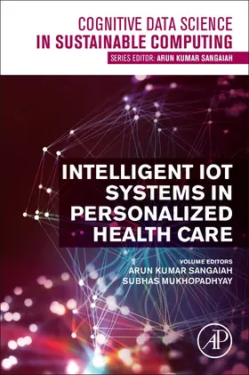 Sangaiah / Mukhopadhyay | Intelligent IoT Systems in Personalized Health Care | Buch | 978-0-12-821187-8 | sack.de